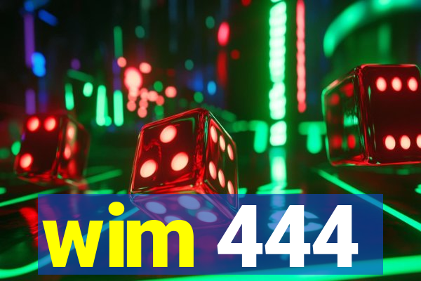 wim 444